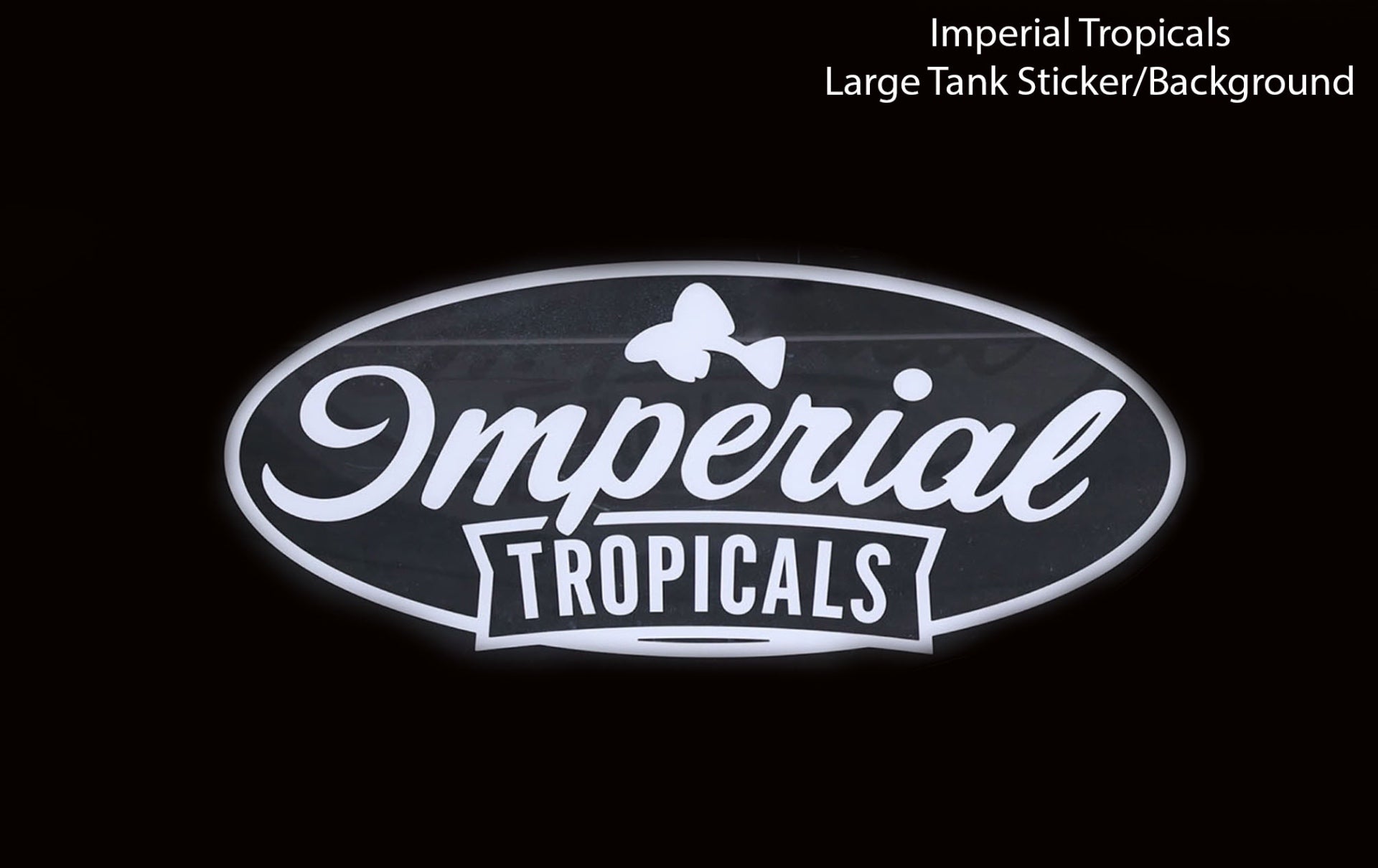 Imperial Tropicals Large Tank Sticker/Background
